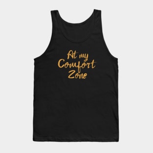 At My Comfort Zone Tank Top